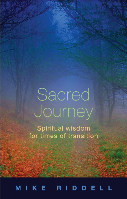 Sacred Journey : Spiritual Wisdom For Times Of Transition, Paperback / softback Book