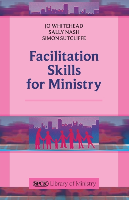 Facilitation Skills for Ministry, Paperback / softback Book