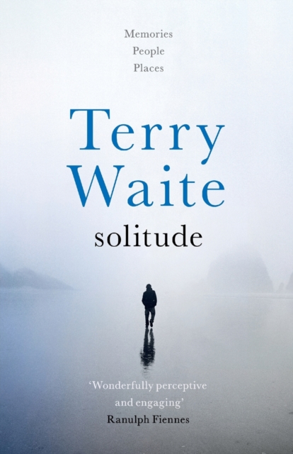 Solitude : Memories, People, Places, Hardback Book