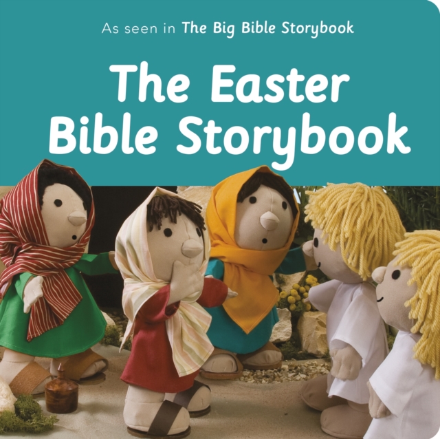 The Easter Bible Storybook : As Seen In The Big Bible Storybook, Board book Book