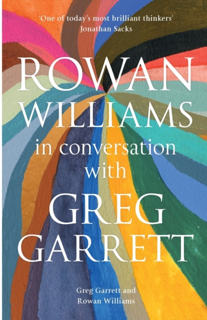 Rowan Williams in Conversation : with Greg Garrett, Paperback / softback Book