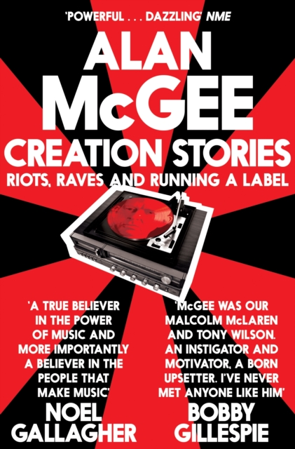 Creation Stories : Riots, Raves and Running a Label, EPUB eBook