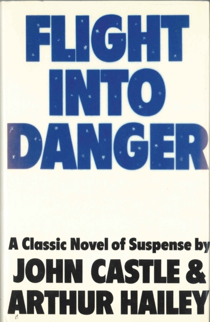 Flight into Danger, Hardback Book