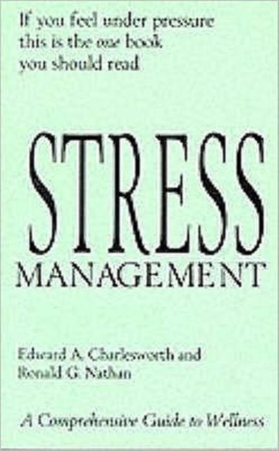 Stress Management : A Comprehensive Guide to Wellness, Paperback / softback Book