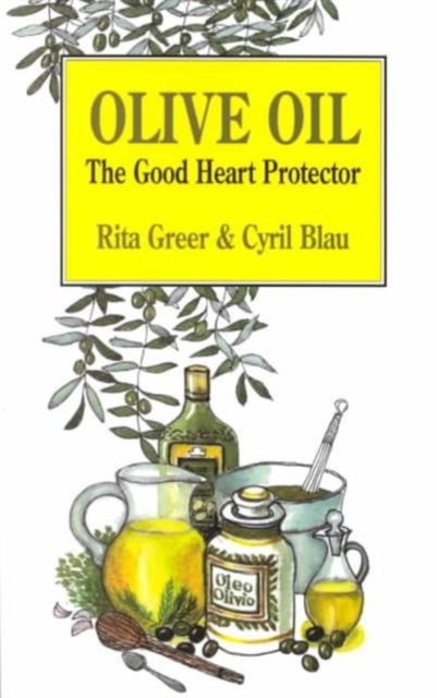 Olive Oil : The Good Heart Protector, Paperback / softback Book