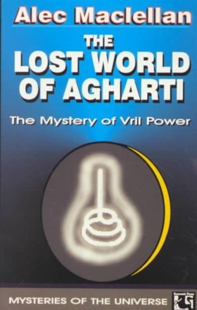 The Lost World of Agharti : The Mystery of Vril Power, Paperback / softback Book
