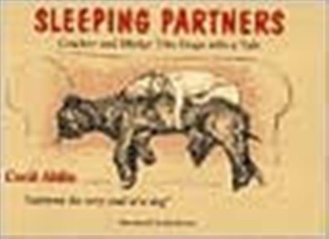 Sleeping Partners : Cracker and Mickey: Two Dogs with a Tale, Paperback / softback Book
