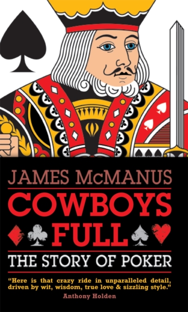 Cowboys Full : The Story of Poker, Paperback / softback Book