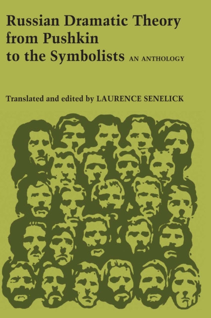 Russian Dramatic Theory from Pushkin to the Symbolists : An Anthology, Paperback / softback Book