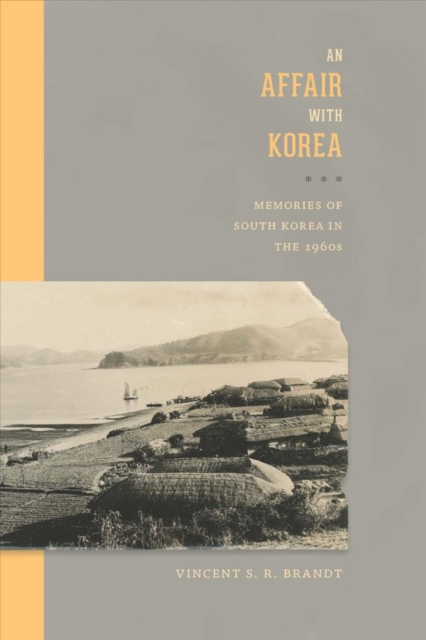An Affair with Korea : Memories of South Korea in the 1960s, Paperback / softback Book
