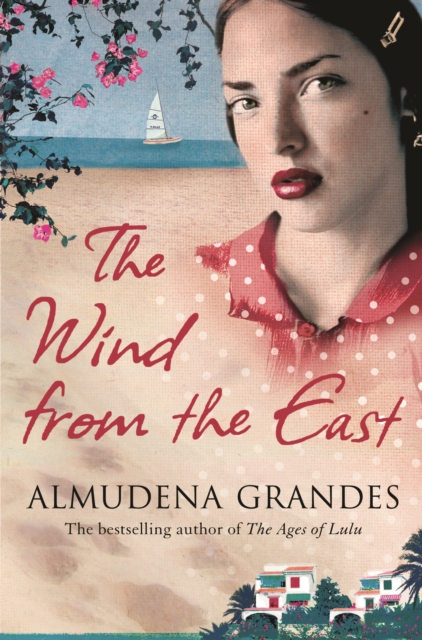 The Wind from the East : A multigenerational story of families at war for fans of Elena Ferrante, EPUB eBook