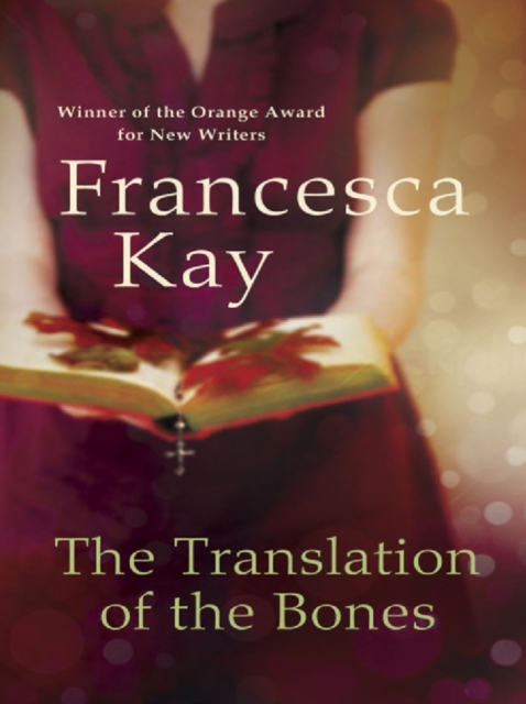 The Translation of the Bones : From the Winner of the Orange Award for New Writers 2009, EPUB eBook