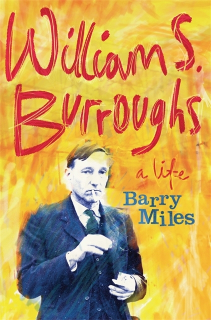 William S. Burroughs : A Life, Hardback Book