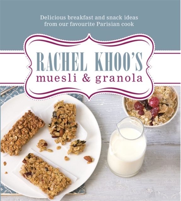 Rachel Khoo's Muesli and Granola, EPUB eBook