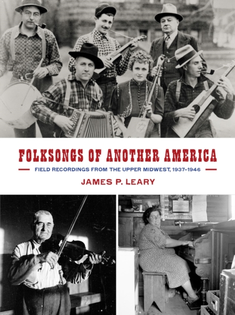Folksongs of Another America: Field Recordings from the Upper Midwest, 1937-1946, CD / Box Set with DVD Cd