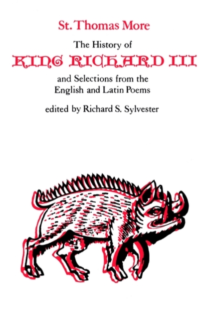 The History of King Richard III and Selections from the English and Latin Poems, Paperback / softback Book