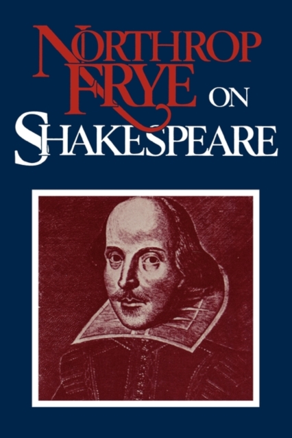 Northrop Frye on Shakespeare, Paperback / softback Book