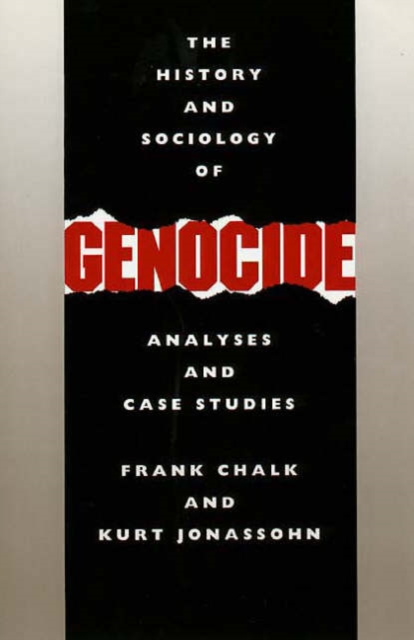 The History and Sociology of Genocide : Analyses and Case Studies, Paperback / softback Book