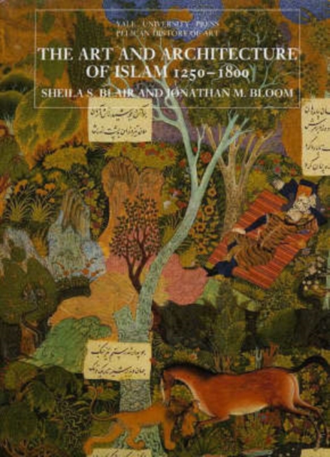 The Art and Architecture of Islam, 1250-1800, Paperback / softback Book