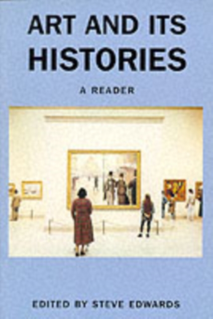 Art and its Histories : A Reader, Paperback / softback Book