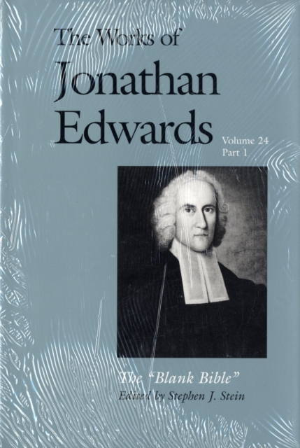 The Works of Jonathan Edwards, Vol. 24 : Volume 24: The Blank Bible, Hardback Book