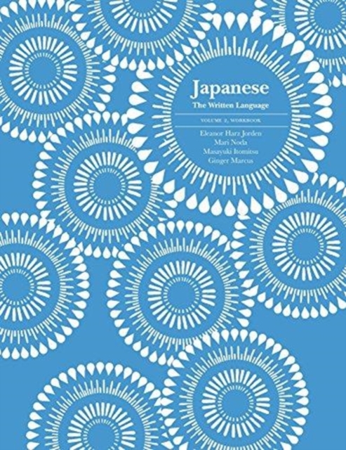Japanese: The Written Language : Volume 2, Workbook, Paperback / softback Book