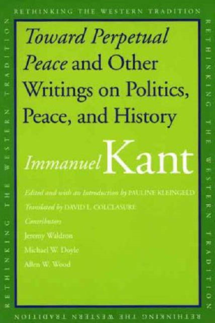 Toward Perpetual Peace and Other Writings on Politics, Peace, and History, Paperback / softback Book