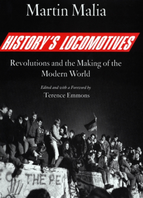 History's Locomotives : Revolutions and the Making of the Modern World, PDF eBook