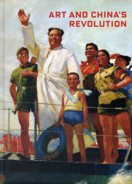Art and China's Revolution, Hardback Book