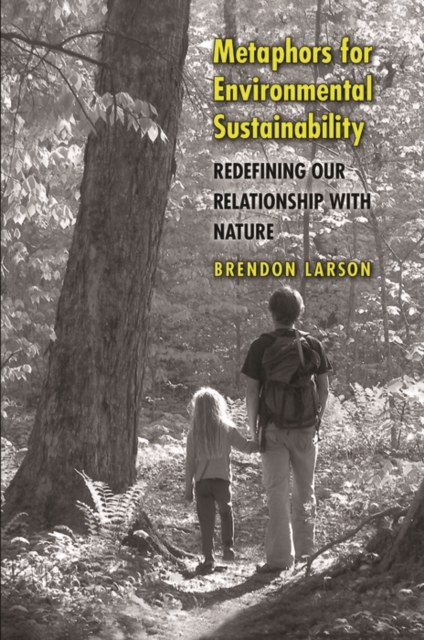 Metaphors for Environmental Sustainability : Redefining Our Relationship with Nature, EPUB eBook