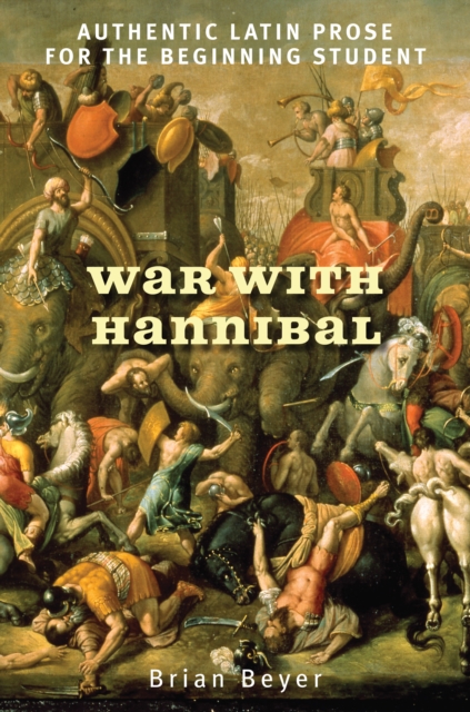 War with Hannibal : Authentic Latin Prose for the Beginning Student, PDF eBook