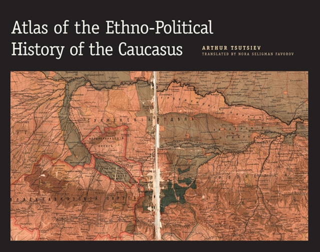 Atlas of the Ethno-Political History of the Caucasus, Hardback Book