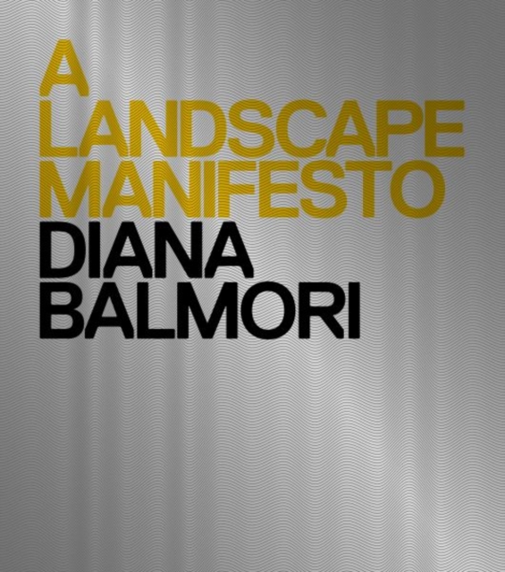 A Landscape Manifesto, Hardback Book