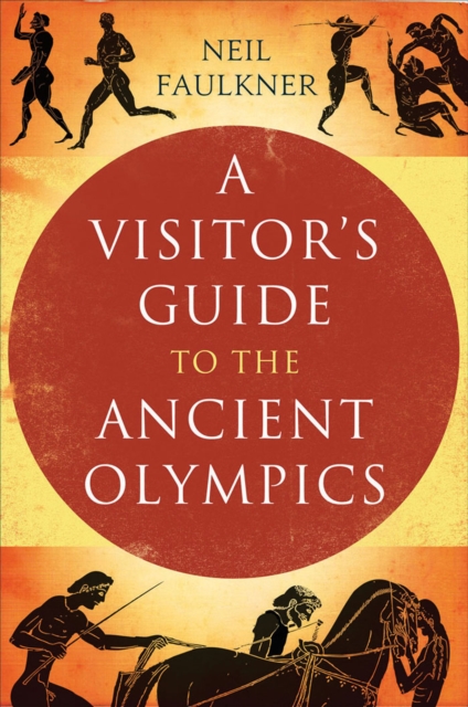 A Visitor's Guide to the Ancient Olympics, EPUB eBook