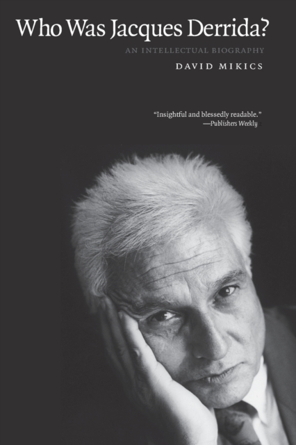 Who Was Jacques Derrida? : An Intellectual Biography, Paperback / softback Book