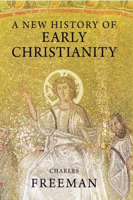 A New History of Early Christianity, Paperback / softback Book