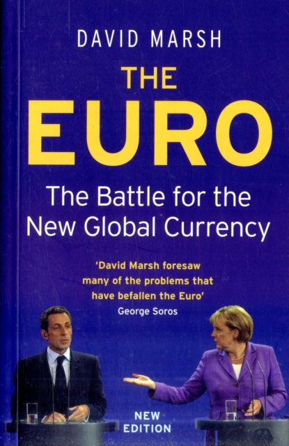The Euro : The Battle for the New Global Currency, Paperback / softback Book