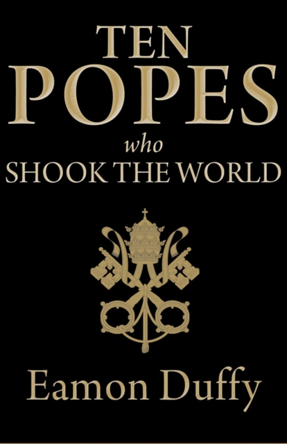 Ten Popes Who Shook the World, Hardback Book
