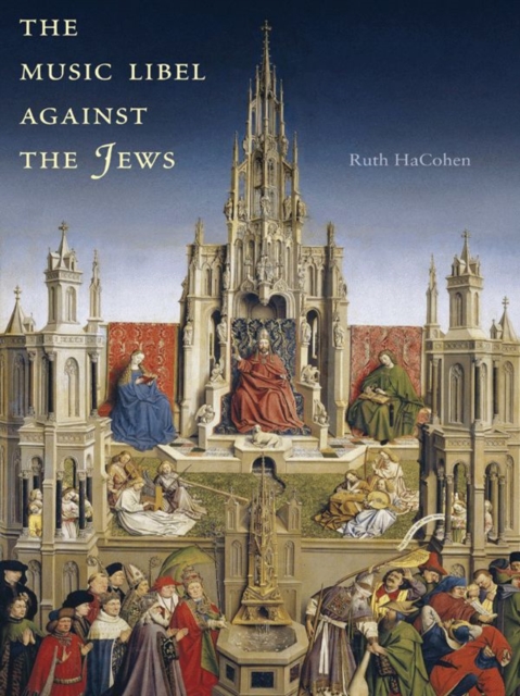 The Music Libel Against the Jews : Vocal Fictions of Noise and Harmony, EPUB eBook