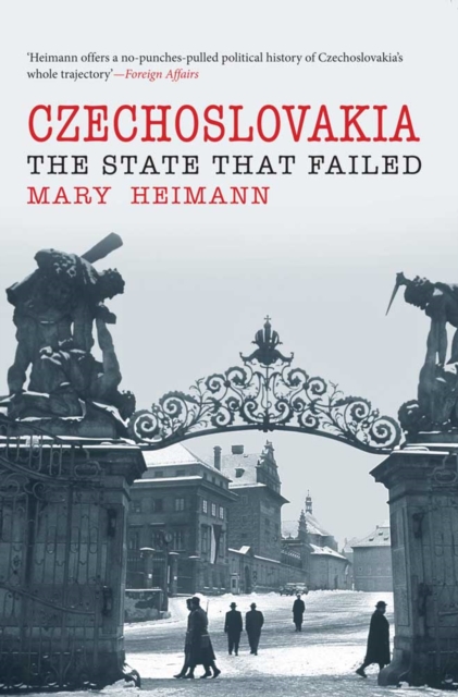 Czechoslovakia : The State That Failed, PDF eBook