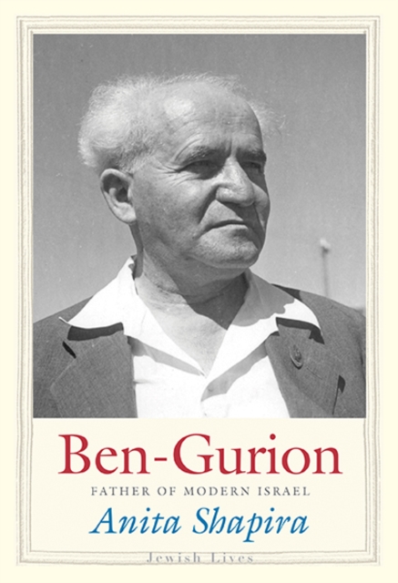 Ben-Gurion : Father of Modern Israel, Hardback Book