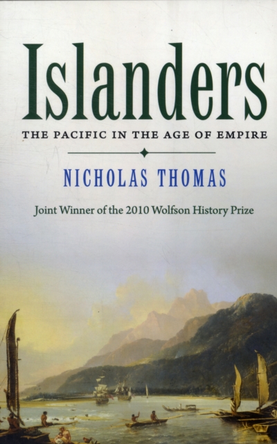 Islanders : The Pacific in the Age of Empire, Paperback / softback Book