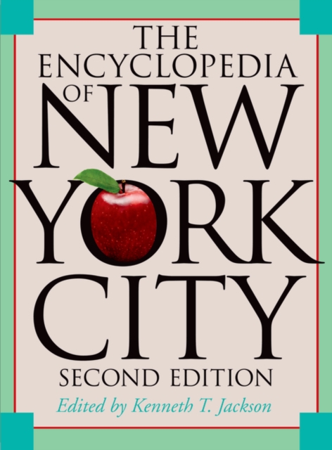 The Encyclopedia of New York City : Second Edition, EPUB eBook