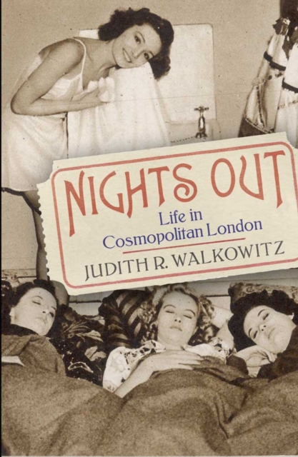 Nights Out : Life in Cosmopolitan London, EPUB eBook