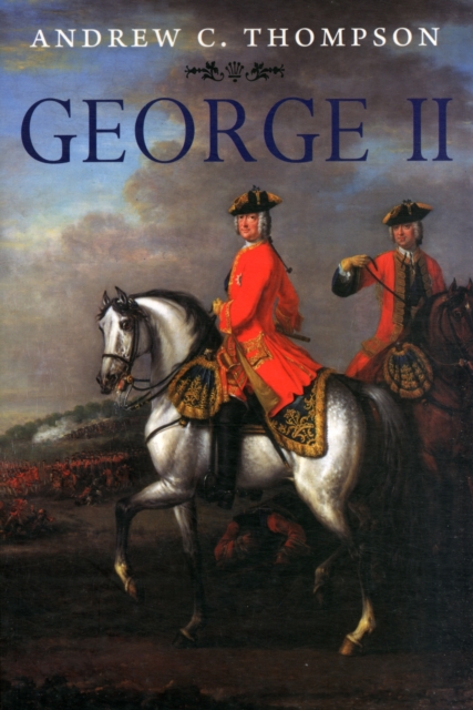 George II : King and Elector, Paperback / softback Book