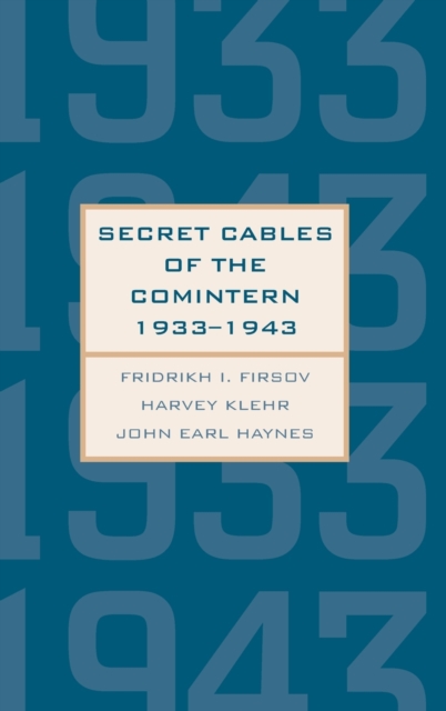 Secret Cables of the Comintern, 1933-1943, Hardback Book