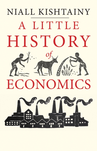 A Little History of Economics, Hardback Book