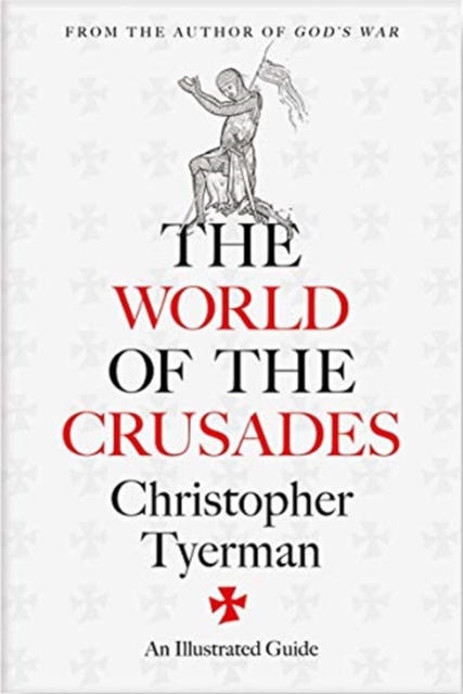 The World of the Crusades, Hardback Book