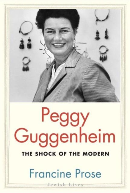 Peggy Guggenheim : The Shock of the Modern, Paperback / softback Book