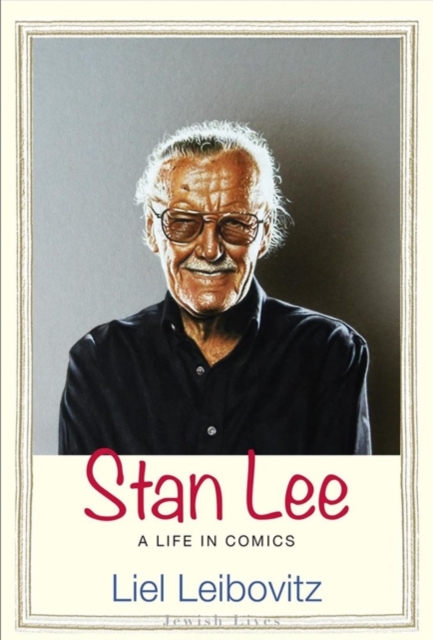 Stan Lee : A Life in Comics, Hardback Book